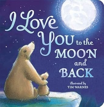 I Love You to the Moon and Back: All Year Long